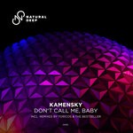 cover: Kamensky - Don't Call Me, Baby (Remixes)