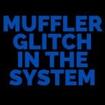 cover: Muffler - Glitch In The System