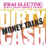 cover: Mind Electric - Dirty Cash [Money Talks]