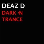 cover: Deaz D - Dark 'N Trance