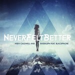 cover: Andy Caldwell|Bass Kleph|Blackphone - Never Felt Better