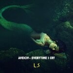 cover: Aveiciv - Everytime I Cry