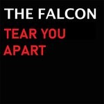 cover: The Falcon - Tear You Apart