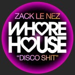 cover: Zack Le Nez - Disco Shit