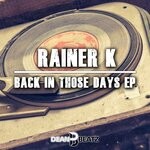 cover: Rainer K - Back In Those Days EP