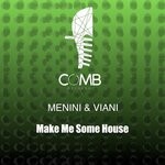 cover: Menini & Viani - Make Me Some House (Extended Mix)