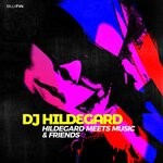 cover: Dj Hildegard - Hildegard Meets Music & Friends