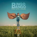 cover: Bingo Bango - Start With A Dream