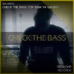 cover: Balanov - Check The Bass (Tir Bina Ya Qalby)