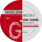 cover: Walter G - Soul Charge (Inc. Luis Radio & Roger Garcia Remixes)