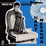 cover: Hany Mehanna - Music For Airplanes - A Collection Of Instrumental Showpieces & Scores For Egyptian Films And TV-series (1973-1980)