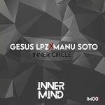 cover: Gesus Lpz|Manu Soto - Inner Circle