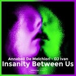 cover: Dj Ivan|Annabell De Melchiori - Insanity Between Us