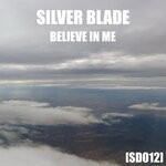 cover: Silver Blade - Believe In Me