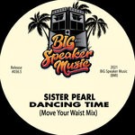 cover: Sister Pearl - Dancing Time (Move Your Waist Mix)