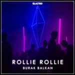 cover: Burak Balkan - Rollie Rollie