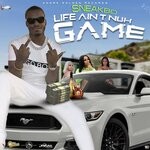 cover: Sneakbo - Life Ain't Nuh Game