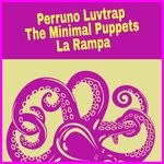 cover: Perruno Luvtrap|The Minimal Puppets - La Rampa