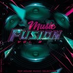 cover: Tomer Aaron - Music Fusion, Vol 2: Top House Music Selection