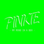 cover: Pinkie - My Mind In A Box