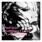 cover: Paul Quin - Everything I Loved I Lost