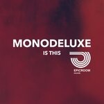 cover: Monodeluxe - Is This