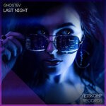 cover: Ghostev - Last Night