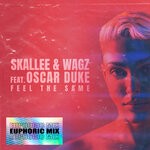 cover: Skallee & Wagz|Oscar Duke - Feel The Same