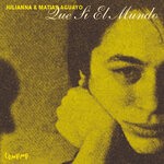 cover: Julianna|Matias Aguayo - Que Si El Mundo