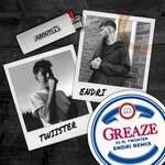 cover: Endri|Twiister - Greaze (Endri Remix)