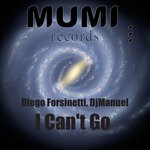 cover: Diego Forsinetti|Dj Manuel - I Can't Go