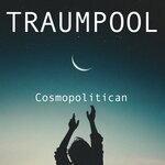 cover: Traumpool - Cosmopolitician