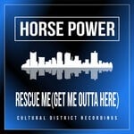 cover: Horse Power - Rescue Me-(Get Me Outta Here)