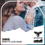 cover: Zhiroc - Born To Love Again