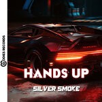 cover: Silver Smoke - Hands Up