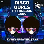 cover: Disco Gurls|The Soul Gang - Every Breath U Take