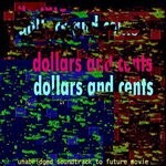 cover: Dollars And Cents - Unabridged Soundtrack To Future Movie