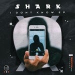 cover: Shark|Ericson (de) - I Don't Know