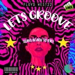 cover: Floyd West22 - Let's Groove [Long Beach To Rio]