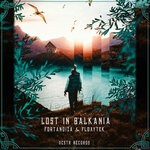 cover: Floxytek|Fortanoiza - Lost In Balkania