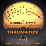 cover: Traumatize - Decibel Happy EP