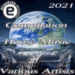 cover: Various - Compilation House Music 2021