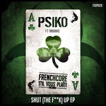 cover: Psiko - Shut (The F**k) Up EP