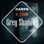 cover: J_ulio - Grey Shadows