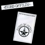 cover: Icons Of Filth - Not On Her Majesty's Service