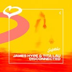 cover: James Hype|Tita Lau - Disconnected (Extended Mix)