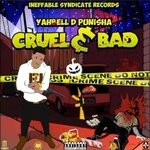 cover: Yahbell D Punisha - Cruel & Bad