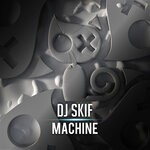 cover: Dj Skif - Machine