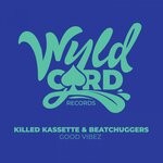 cover: Killed Kassette - Good Vibez