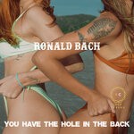 cover: Ronald Bach - You Have The Hole In The Back